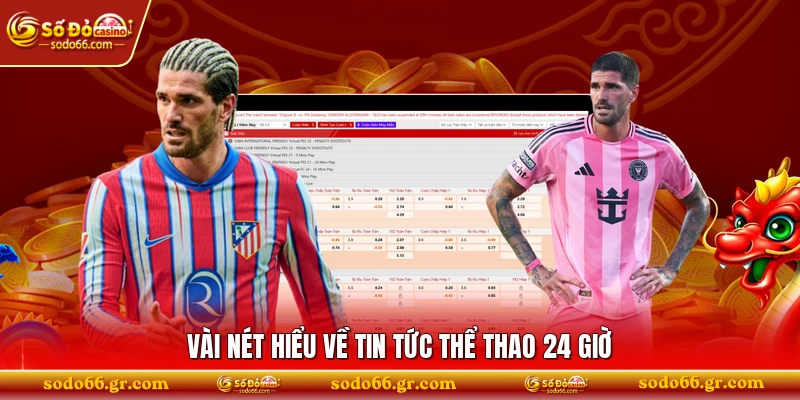 Vài nét hiểu về tin tức thể thao 24 giờ
